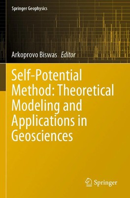 Self-Potential Method: Theoretical Modeling and Applications in Geosciences Buch