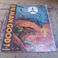 Is Man Good? - Paperback, by Moebius; Jean Giraud - Good