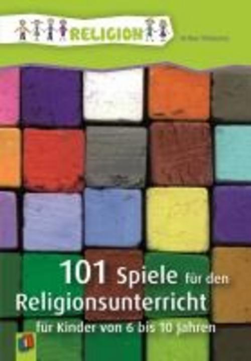 Thumbnail - 101 Spiele Für Den Religionsunterricht Für Kinder Von 6 Bis 10 Jahren,