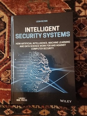 Intelligent Security Systems: How Artificial Intelligence, Machine Learning and