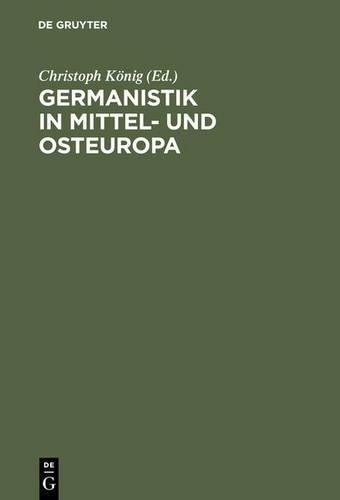 Germanistik in Mittel- und Osteuropa (Hardback) Trends in Linguistics
