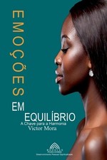 Victor Mora Emoções em Equilíbrio - A Chave para a Harmo (Paperback) (UK IMPORT)