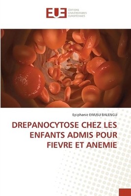 Drepanocytose Chez Les Enfants Admis Pour Fievre Et Anemie by Epiphanie Ewusu Ba