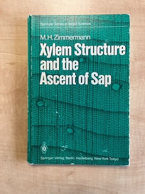 Xylen Structure and the Ascent of Sap - M. H. Zimmermann