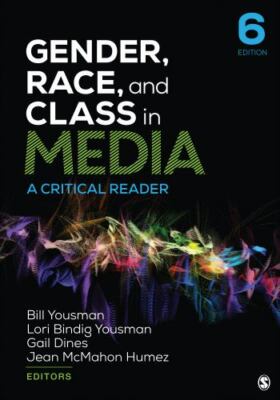 Gender, Race, and Class in Media : A Critical Reader 6th Ed by Yousman Dines