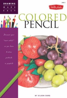 Colored Pencil: Discover your ''inner artist'' as you learn to draw a range of pop