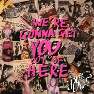 Were Gonna Get You Out of Here von Pink Cigar | CD | Zustand sehr gut
