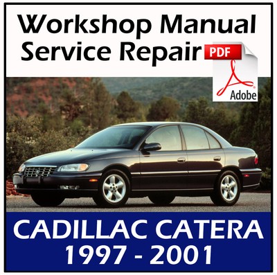 Cadillac Catera 1997 1998 1999 2000 2001 Service Repair Manual Workshop Ebay