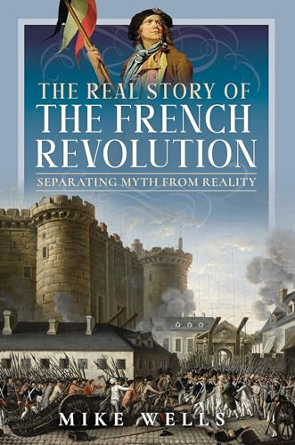 The Real Story of the French Revolution by Mike Wells (Hardback Book) - Image 7