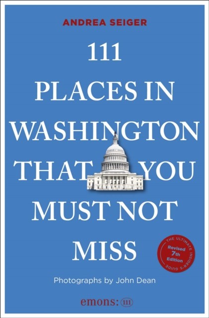 111 Places in Washington DC That You Must Not by Andrea Seiger | PB | 2026 - Image 3