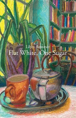 Libby Sommer | Flat White, One Sugar | Taschenbuch | Englisch (2024)