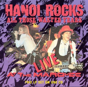 All Those Wasted Years Hanoi Rocks | eBay