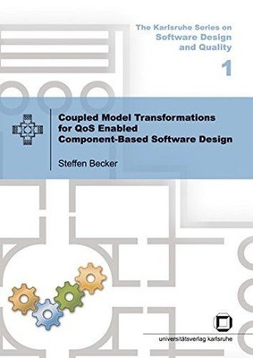 Coupled model transformations for QoS enabled component-based software design by