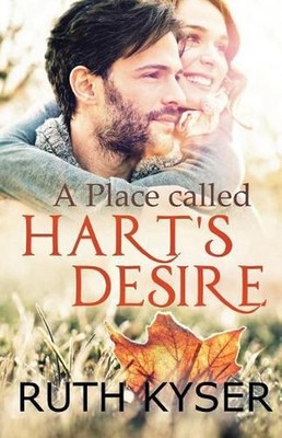 A Place Called Hart's Desire by Ruth Kyser (English) Paperback Book