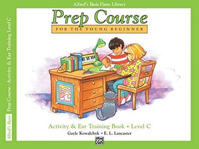 Prep Course Activity & Ear Training, Level C (Alfred's Basic Piano Library)