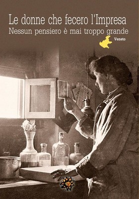 Buch - Frauen, die das Unternehmen machten. Venetien. Kein Gedanke Und Nie Zu Groß 