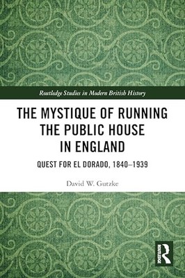 Mystique of Running the Public House in England : Quest for el Dorado, ...