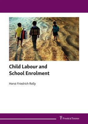 Child Labour and School Enrolment Horst Friedrich Rolly Taschenbuch 222 S. 2019