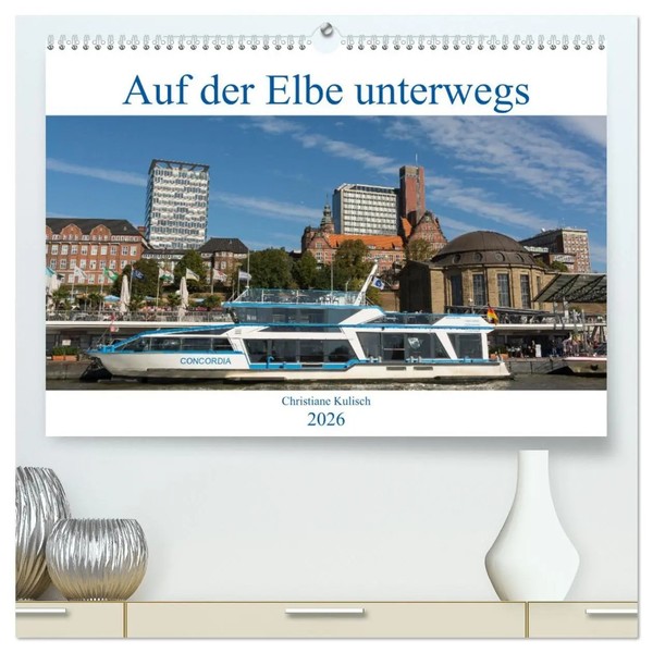 Auf Der Elbe Unterwegs (Hochwertiger Premium Wandkalender 2026 Din A2 Quer),...-image