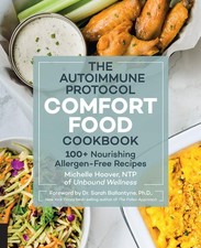 The Autoimmune Protocol Comfort Food Cookbook...