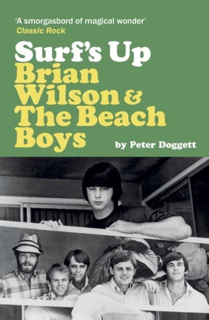 Surf's Up: Brian Wilson and The Beach Boys by Peter Doggett Paperback
