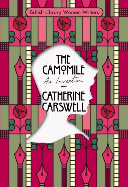 The Camomile: An Invention: 25 (British by Catherine Carswell (PB 2024) - Image 2