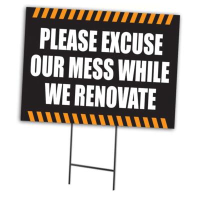 Please Excuse Our Mess | Sidewalk Yard Sign w/ Metal Stakes | 24''W x 18''H