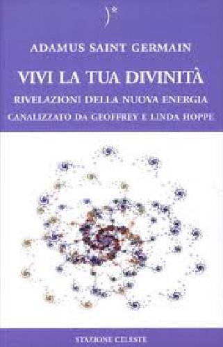 Libri Saint German Adamus / Geoffrey Hoppe / Linda Hoppe - Vivi La Tua Divinita.