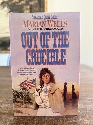 Out of the Crucible (Treasure Quest Books) - Marian Wells