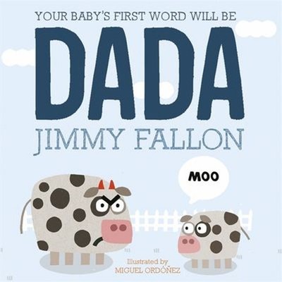 Your Baby's First Word Will Be Dada Paperback Jimmy Fallon