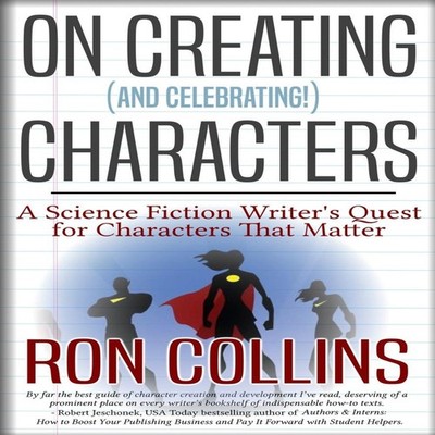 On Creating (And Celebrating!) Characters A Science Fiction Write