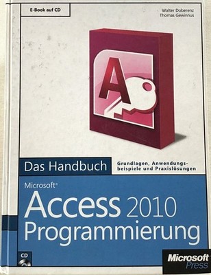 Microsoft-Access-2010-Programmierung - das Handbuch : Grundlagen, Anwendungsbeis