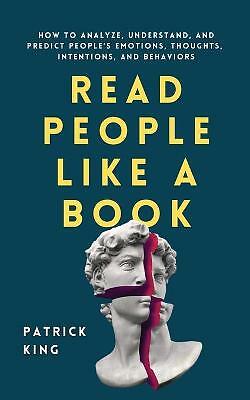 Read People Like a Book: How to Analyze, Understand, and Predict People's...