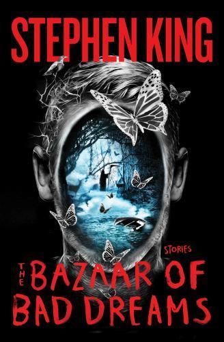 The Bazaar of Bad Dreams: Stories - Stephen King, 1501111671, hardcover