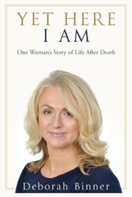 Deborah Binner Yet Here I Am (Taschenbuch)