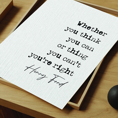 Henry Ford Zitat Druck Think You Can Or Think You Can't You're Right ungerahmt