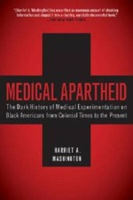 Medical Apartheid: The Dark History of Medica...