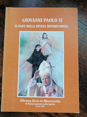 Johannes Paul II. Der Papst der göttlichen Barmherzigkeit (Trient 1999)