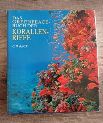 Das Greenpeace - Buch der Korallen- Riffe Wells, Sue Hanna, Nick