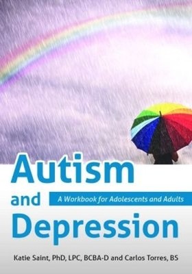 Autism and Depression: A Workbook f..., Katie Saint (au