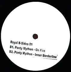 Ponty Mython On Fire Vinyl Single 12inch Royal B-Sides