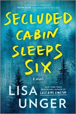 Secluded Cabin Sleeps Six: A Novel of Thrilling Suspense (Paperback or Softback)