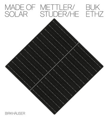 Made of Solar (English language edition) | Daniel Mettler (u. a.) | Buch | 2025