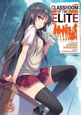 Classroom of the Elite (Light Novel) Ser.: Classroom of the Elite (Light  Novel) Vol. 10 by Syougo Kinugasa (2022, Trade Paperback) for sale online