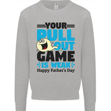 Pull Out Game Funny Offensive Fathers Day Mens Sweatshirt Jumper