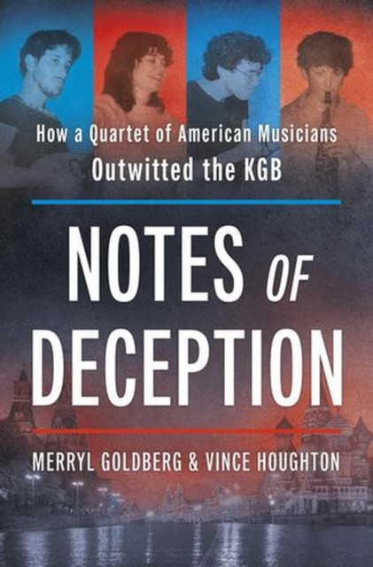 Notes of Deception: How a Quartet of American Musicians Outwitted the KGB - Image 2