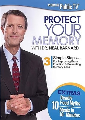 Protect Your Memory Neal Barnard. M.D. [DVD]