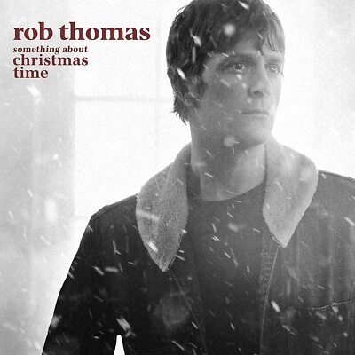 Rob Thomas - Something About Christmas Time (2021)  CD  NEW/SEALED  SPEEDYPOST