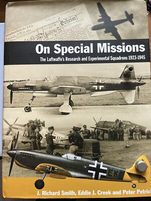 On Special Missions The Luftwaffes Research & Experimental - Smith Creek Petrick