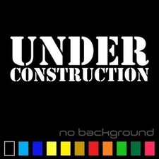 Under Construction Sticker Vinyl Decal - Car Window Truck Euro Drift Stance JDM